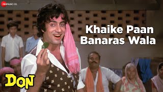 Khaike Paan Banaras Wala  Don  Amitabh Bachchan amp Zeenat Aman  Kishore Kumar [upl. by Doley]