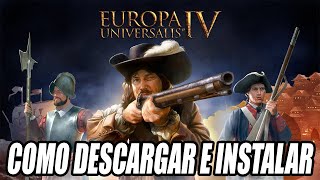 Como Descargar e Instalar Europa Universalis IV para PC [upl. by Odnalref27]