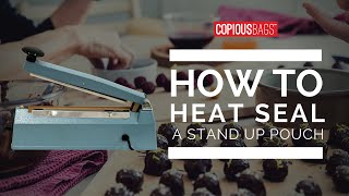 HOWTO Heat Seal a Stand Up Pouch  Copious Bags® [upl. by Perkoff]