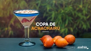 Copa de achachairú [upl. by Lunneta427]