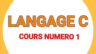 COURS N°1 EN LANGAGE C [upl. by Reh]