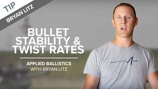 Bullet Stability amp Twist Rates  Applied Ballistics with Bryan Litz [upl. by Scever]