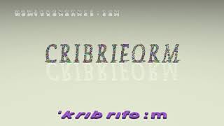 cribriform  pronunciation in British English three voices  accents [upl. by Lolly]