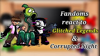 Fandoms react to Glitched Legends amp Corrupted Night  FNF Mod [upl. by Enoed]