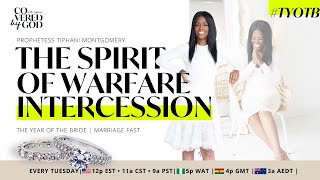 DAY 5 OF 25 PROPHETIC WARFARE INTERCESSION  TYOTB  TheYearOfTheBride prayer marriage [upl. by Gore890]