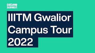 IIITM Gwalior Campus Tour 2022 [upl. by Goldsworthy290]