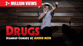 Drugs  Stand up comedy by Anshu Mor [upl. by Nohsyar391]