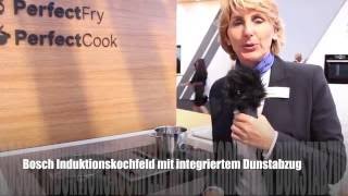 IFA Vorstellung Bosch Induktionskochfeld mit integriertem Dunstabzug [upl. by Anirol]