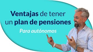 Asegura tu futuro financiero Ventajas de tener un plan de pensiones para autónomos [upl. by Schafer]