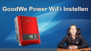 GoodWe Power Zonnepaneel WiFi Instellen [upl. by Iras]