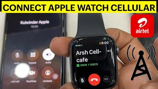 how to connect apple watch cellularhow to turn on cellular apple watch calling [upl. by Crow85]