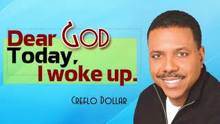 Creflo Dollar November 21 2017  Dear God Today I Woke Up  Pastor Creflo Dollar Sermons [upl. by Ahseret125]