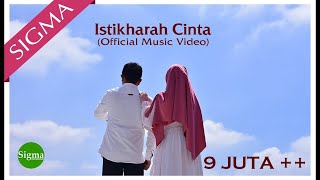 ISTIKHARAH CINTA  SIGMA Official Music Video [upl. by Martinsen]