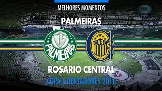 Melhores Momentos  Palmeiras 2 x 0 Rosario CentralARG  Libertadores  03032016 [upl. by Eerot]