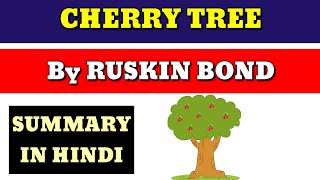 cherry tree summary by Ruskin Bond cherry tree summary hindi BA 3rd year foundation course english [upl. by Airtemad260]