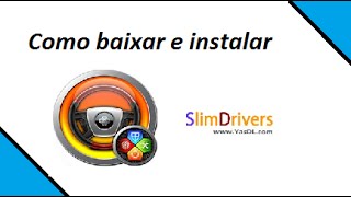 Como baixar e instalar o programa Slim Drivers de graça [upl. by Derraj93]