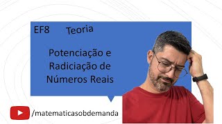 Potenciação e Radiciação de Números Reais  Teoria  EF8 [upl. by Annovy]