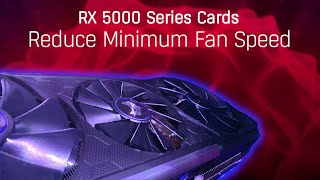 How to Lower Your Minimum Fan Speed  RX 5700 5600 [upl. by Nelly]