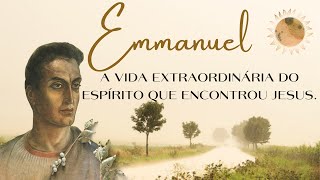 Emmanuel a extraordinária história do Espírito que encontrou Jesus [upl. by Airetas]