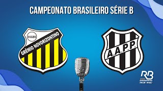 ðŸ”´ NOVORIZONTINO X PONTE PRETA  LEANDRO BOLLIS  BRASILEIRO SÃ‰RIE B 2023 [upl. by Nidorf]