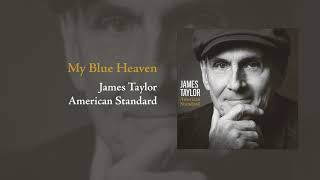 American Standard My Blue Heaven  James Taylor [upl. by Erhard950]