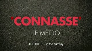 Connasse  The Bitch  In the subway  english subtitled [upl. by Ailaht632]