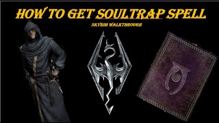 How to Find the Soul Trap spell in Skyrimwalkthrough [upl. by Seravaj]