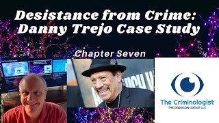 Desistance from Crime Our Danny Trejo Case Study [upl. by Kristan233]