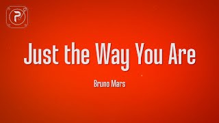 Bruno Mars  Just The Way You Are Lyrics [upl. by Sale]