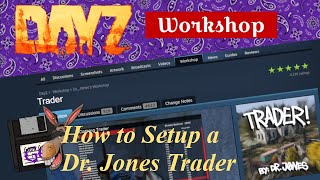 DayZ  How to setup DrJones Trader Mod for PC [upl. by Zack]