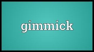 Gimmick Meaning [upl. by Yssenhguahs994]