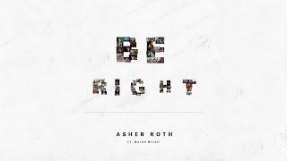 Asher Roth quotBe Rightquot Official Music Video ft Major Myjah [upl. by Tak]