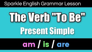 Present Simple How to Use the Verb To Be Affirmative Negative and Interrogative English Grammar [upl. by Addiego671]