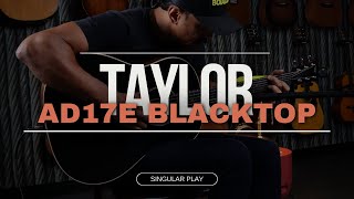 Taylor AD17e Blacktop  Singular Play [upl. by Atiek]