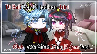 ✦Di B3l1 amp Dijadikan Istri Oleh Tuan Muda Yang Kejam Tapi ✦ Gacha Club Mini Movie Indonesia ✦ [upl. by Riplex]