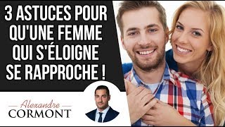 3 astuces pour quune femme qui séloigne se rapproche [upl. by Analrahc720]