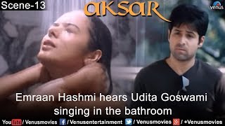 Emraan Hashmi hears Udita Goswami singing in the bathroom Aksar [upl. by Robson605]