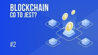 Co to jest blockchain  2 Kurs Bitcoina od zera [upl. by Lauree]