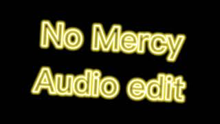 No Mercy edit [upl. by Tdnarb]