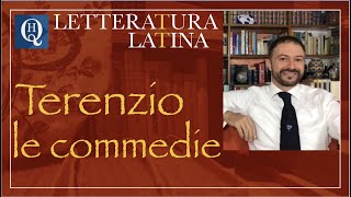 Letteratura latina 14 Le commedie di Terenzio [upl. by Netsreik]