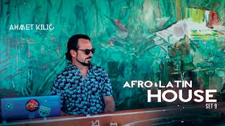 AFRO amp LATIN HOUSE SET 9  AHMET KILIC [upl. by Mochun]