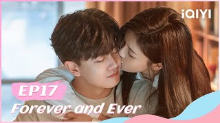 🍏 【FULL】一生一世 EP17  Forever and Ever  iQIYI Romance [upl. by Norvin682]