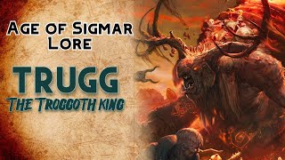 Trugg The Troggoth King  Gloomspite Gitz Lore [upl. by Finbar167]