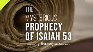 The Mysterious Prophecy of Isaiah 53 [upl. by Kcirdec413]