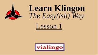 Learn Klingon The Easyish Way Lesson 1 [upl. by Htebezile502]