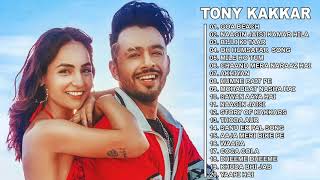 Hit of Tony kakkar 2021  Top 20 hits of Tony kakkar 2021  Best of Tony kakkar [upl. by Ardnek]