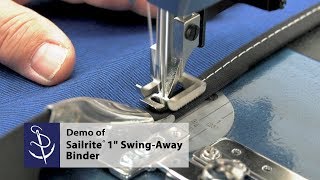 Sailrite® 1quot Swing‑Away Binder Demo [upl. by Lertnek]