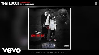 YFN Lucci  Testimony Audio ft Boosie Badazz [upl. by Yntrok]