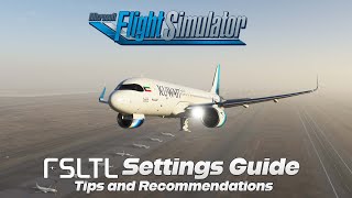 FSLTL Settings Guide  Microsoft Flight Simulator [upl. by Nanaek]