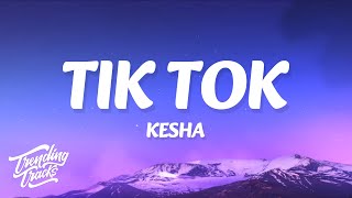 Kesha  TiK ToK New Version Lyrics [upl. by Anertac]